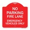 Signmission Fire Lane Emergency Vehicles Only, Red & White Aluminum Architectural Sign, 18" x 18", RW-1818-23985 A-DES-RW-1818-23985 - alternate 1